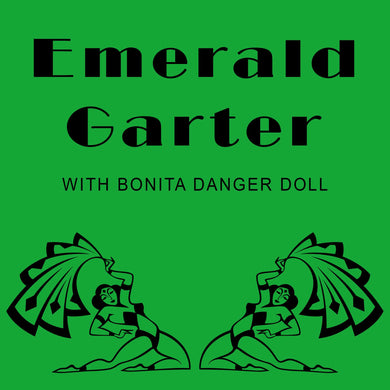Emerald Garter - 8 Week introduction to Burlesque
